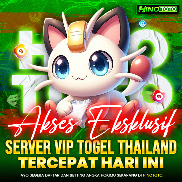 HINOTOTO – Akses Eksklusif Server VIP Togel Thailand Tercepat Hari Ini