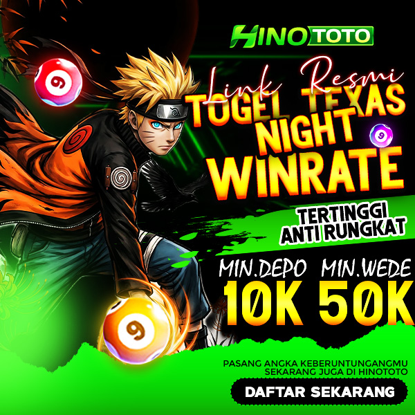 HINOTOTO !! Link Resmi Togel Texas Night & Winrate Tertinggi Anti Rungkad