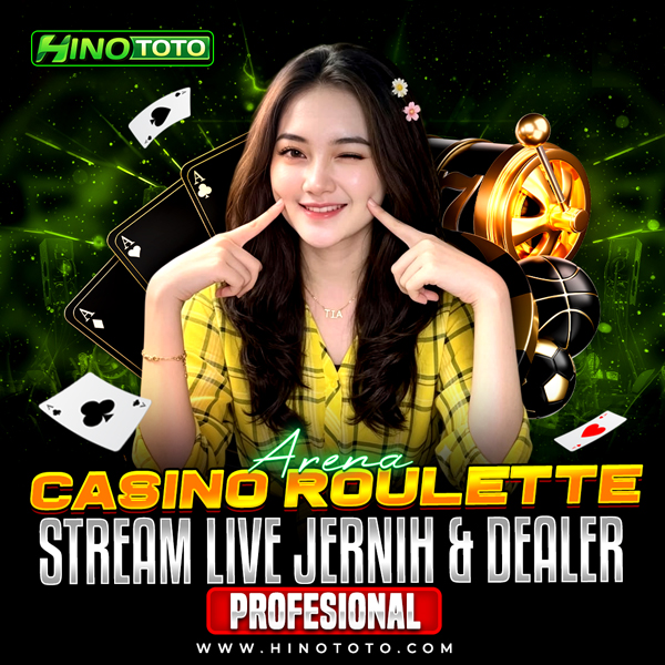 HINOTOTO | Area Casino Roulette Stream Live Jernih & Dealer Profesional