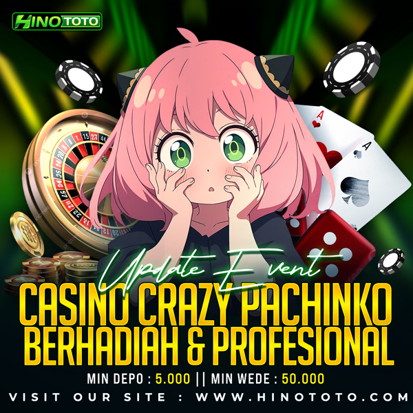 HINOTOTO | Update Event Casino Crazy Pachinko Berhadiah & Profesional