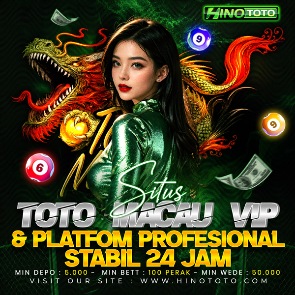 HINOTOTO | Situs Toto Macau Online VIP & Platform Profesional Stabil 24 Jam